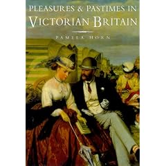 Pleasures and Pastimes in Victorian Britain