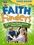 Faith Finders (Power Builders Curriculum for Ages 6ö10)