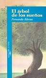 El arbol de los suenos/ The Tree of Dreams (Alfaguara Juvenil)