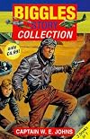 Biggles Story Collection: " Biggles in France " , " Biggles Defends the Desert " , " Biggles, Foreign Legionnaire "