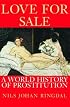 Love for Sale: A World History of Prostitution