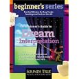 The Beginner's Guide to Dream Interpretation by Clarissa Pinkola Estes