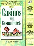 Career Opportunities in Casinos and Casino Hotels: A Comprehensive Guide to Exciting Careers in Casinos and the Gaming Industry (Career Opportunities)