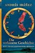 Die verlassene Geschichte: Ein phantastischer Roman