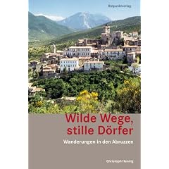 Wilde Wege, stille D�rfer: Wanderungen in den Abruzzen