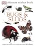 Bugs and Slugs (Ultimate Sticker Books)