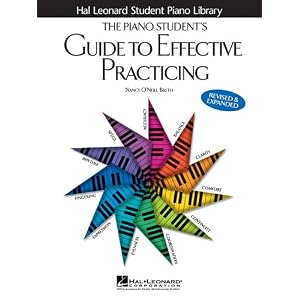 The Piano Student's Guide to Effective Practicing (Educational Piano Library)