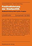 Festivalisierung der Stadtpolitik. Stadtentwicklung durch gro�e Projekte - Hartmut H�u�ermann
