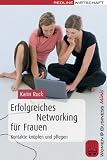 Produkt-Bild: Erfolgreiches Networking f&uuml;r Frauen: Kontakte kn&uuml;pfen und Pflegen
