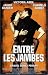 Entre les jambes