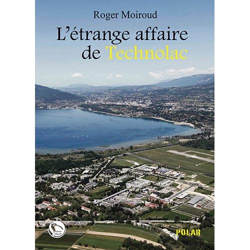 L'étrange affaire de Technolac