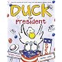 Duck for President (New York Times Best Illustrated Books (Awards))