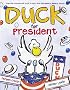 Duck for President (New York Times Best Illustrated Books (Awards)) Duck for President (New York Times Best Illustrated Books (Awards))