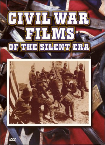 Civil War Films of the Silent Era by Civil War Videos