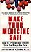 Books : Make Your Medicine Safe