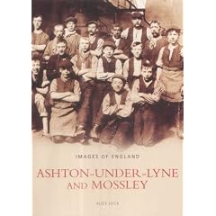 Ashton-under-Lyne and Mossley (The archive photographs series) (The archive photographs series)