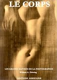 Le Corps : Oeuvres photographiques sur la forme humaine