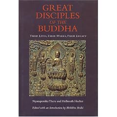 Great Disciples of Buddha: Their Lives, Their Works, Their Legacy