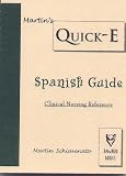  : Martin's Quick-E Clinical Nursing Reference: Spanish (Martin's Quick-E Clinical Reference Guide)