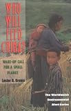 Who Will Feed China?: Wake-Up Call for a Small Planet (Worldwatch Environmental Alert Series)