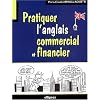 Pratiquer l'anglais commercial et financier