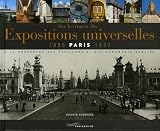 Sur les traces des Expositions universelles Paris 1855-1937 : A la recherche des pavillons et des monuments oubli�s