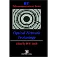 Optical Network Technology (BT Telecommunications Series)
