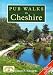 Pub Walks in Cheshire