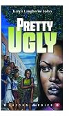 Pretty Ugly