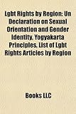 Lgbt Rights by Region: Un Declaration on Sexual Orientation and Gender Identity, Yogyakarta Principles, List of Lgbt Rights Articles by Regio-