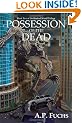 Possession of the Dead: A Zombie Novel (Undead World Trilogy, Book Two)