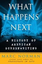 What Happens Next: A History of American Screenwriting