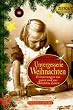 Unvergessene Weihnachten 2: 59 Erinnerungen aus guten und aus schlechten Zeiten 1922-1994