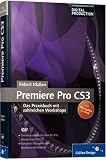 Adobe Premiere Pro CS3: Das Praxisbuch mit zahlreichen Workshops - Robert Kla�en