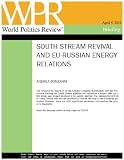 516QiwPLaEL. SL160  South Stream Revival and EU Russian Energy Relations (World Politics Review Briefings)