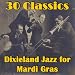 30 Classics: Dixieland Jazz for Mardi Gras