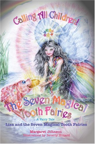 The Seven Magical Tooth Fairies: Lisa and the Seven Magical Tooth Fairies