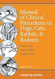 Manual of clinical procedures in dogs, cats, rabbits, and rodents