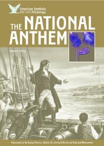 The National Anthem (American Symbols & Their Meanings)