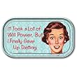 It Took a Lot of Will Power, But I Finally Gave Up Dieting. Magnetic Tin Sign