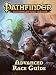 Pathfinder Roleplaying Game: Advanced Race Guide