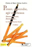 Acheter le livre Penser, apprendre, agir en réseaux : Donner, recevoir, donner aussi… La réciprocité pour réussir