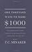 One Thousand Ways to Make $1000 (Practical Suggestions, Based on Actual Experience, for Starting a Business of Your Own and Making Money in Your Spare Time)