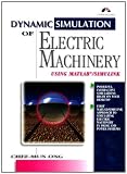 Dynamic Simulations of Electric Machinery: Using MATLAB/SIMULINK
