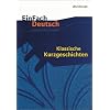 EinFach Deutsch - Unterrichtsmodelle: Klassische Kurzgeschichten