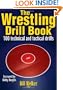 The Wrestling Drill Book (The Drill Book Series)