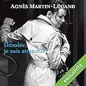 Désolée, je suis attendue | Livre audio Auteur(s) : Agnès Martin-Lugand Narrateur(s) : Anne-Sophie Nallino