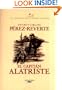 El Capitan Alatriste (Las Aventuras Del Capitan Alatriste) (Spanish Edition)