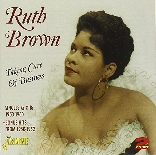 Ruth Brown - Taking Care Of Business - Singles As & Bs 1953-1960 + Bonus Hits From 1950-1952 [original Recordings Remastered] 2cd Set - Zortam Music