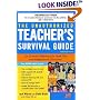 The Unauthorized Teacher's Survival Guide: An Essential Reference for Both New And Experienced Educators! (Unauthorized Teacher Survival Guide)